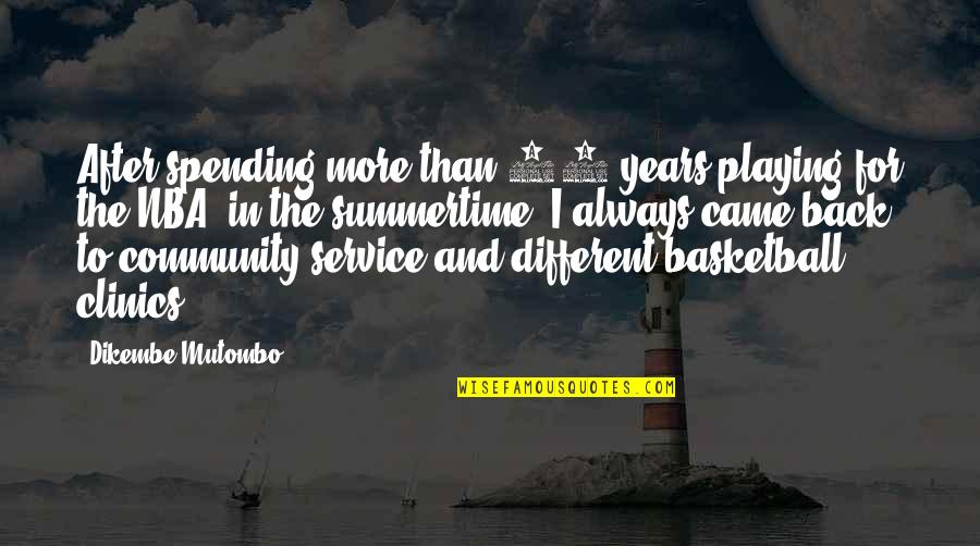 The Fortune Teller Quotes By Dikembe Mutombo: After spending more than 17 years playing for The Fortune Teller Quotes By Dikembe Mutombo: After spending more than 17 years playing for