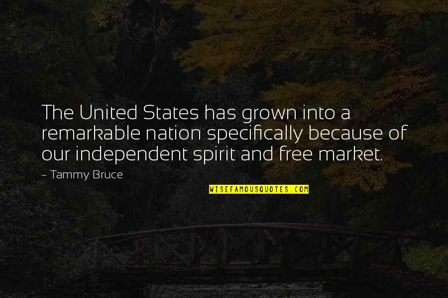 The Free Market Quotes By Tammy Bruce: The United States has grown into a remarkable