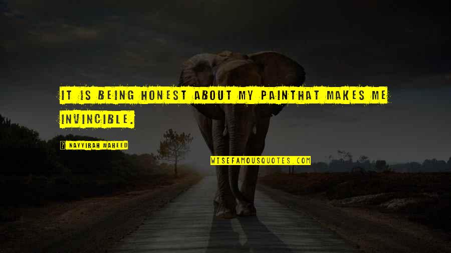 The Fruits Of Working Hard Quotes By Nayyirah Waheed: It is being honest about my painthat makes