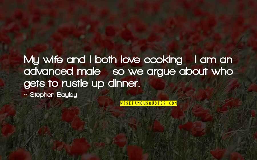 The Funniest Short Quotes By Stephen Bayley: My wife and I both love cooking -