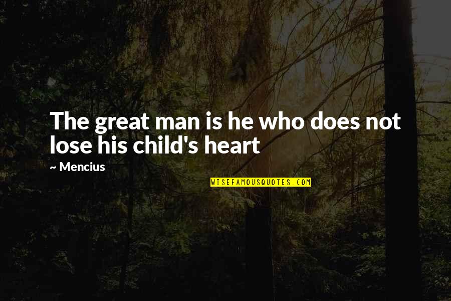 The Fury Mgs Quotes By Mencius: The great man is he who does not