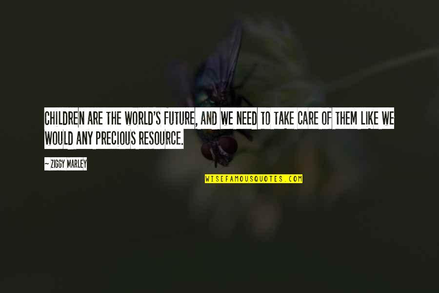 The Future Of Our World Quotes By Ziggy Marley: Children are the world's future, and we need The Future Of Our World Quotes By Ziggy Marley: Children are the world's future, and we need