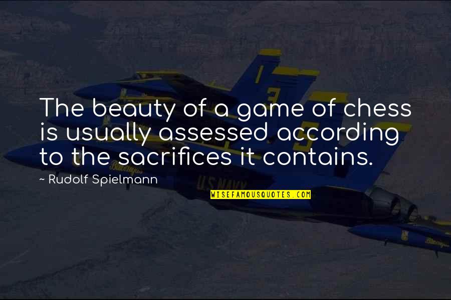 The Game Of Chess Quotes By Rudolf Spielmann: The beauty of a game of chess is