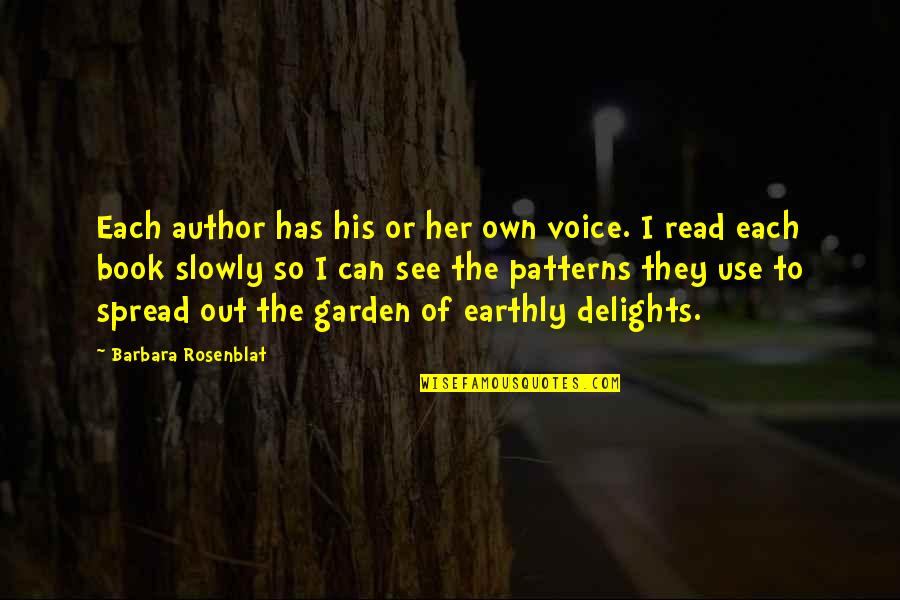 The Garden Quotes By Barbara Rosenblat: Each author has his or her own voice.