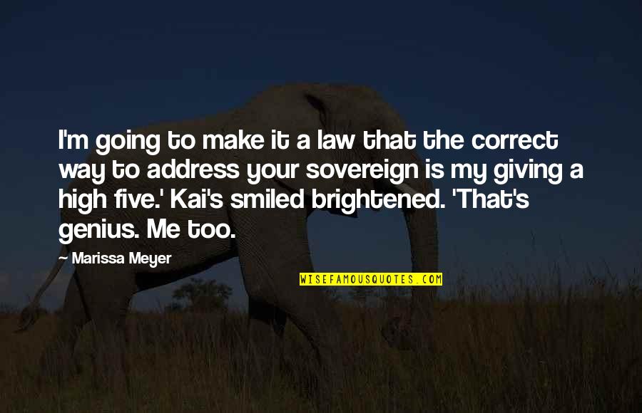 The Genius Quotes By Marissa Meyer: I'm going to make it a law that