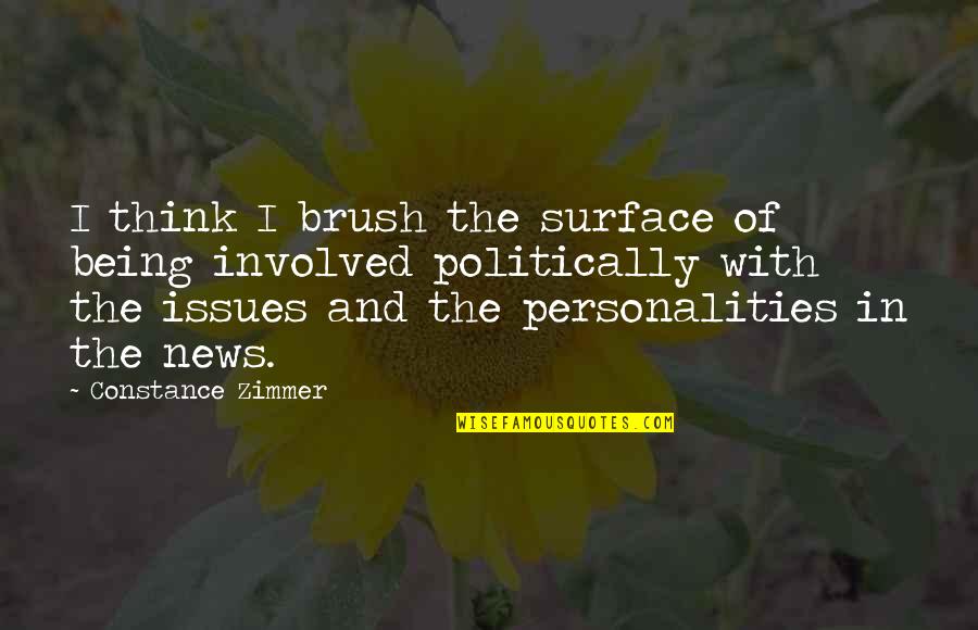 The Glass Arrow Quotes By Constance Zimmer: I think I brush the surface of being