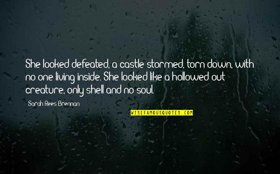 The Glass Castle Quotes By Sarah Rees Brennan: She looked defeated, a castle stormed, torn down,