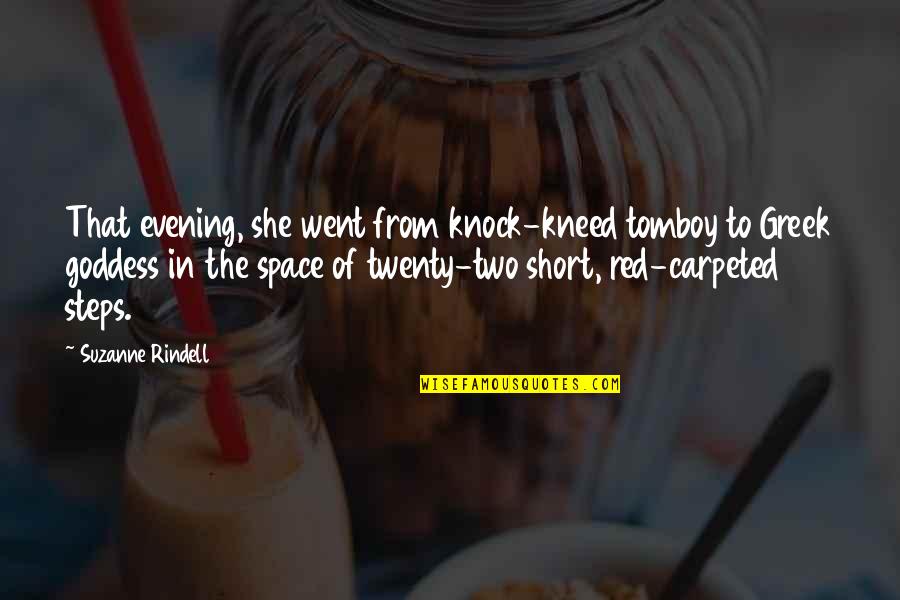 The Goddess Quotes By Suzanne Rindell: That evening, she went from knock-kneed tomboy to The Goddess Quotes By Suzanne Rindell: That evening, she went from knock-kneed tomboy to