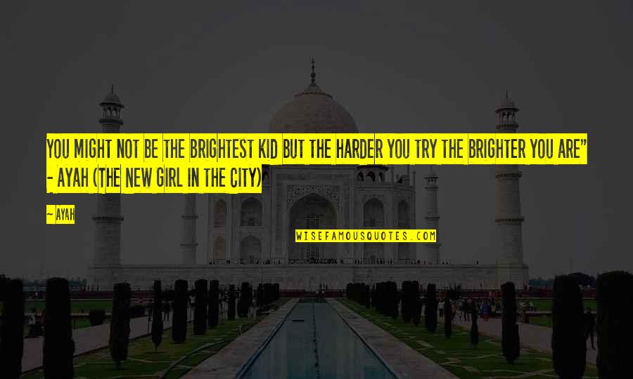The Godfather Famous Quotes By Ayah: You might not be the brightest kid but The Godfather Famous Quotes By Ayah: You might not be the brightest kid but