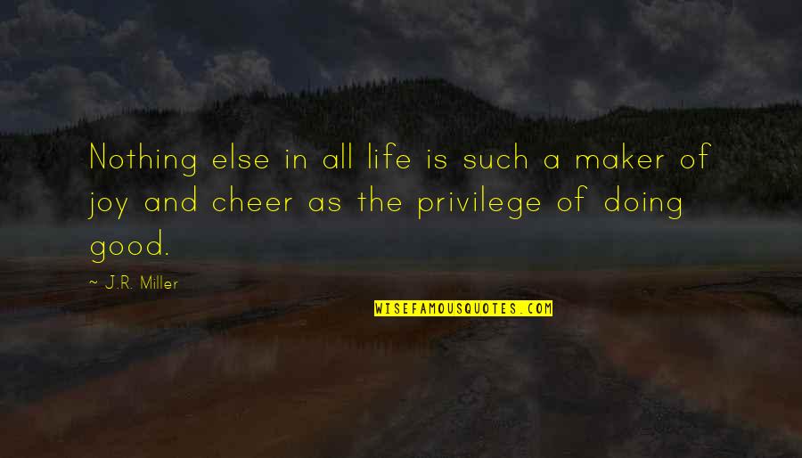 The Good In Life Quotes By J.R. Miller: Nothing else in all life is such a