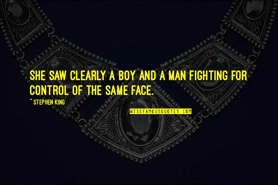 The Good Liar Movie Quotes By Stephen King: She saw clearly a boy and a man