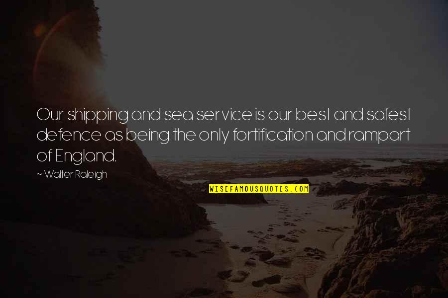 The Good Place Frozen Yogurt Quote Quotes By Walter Raleigh: Our shipping and sea service is our best
