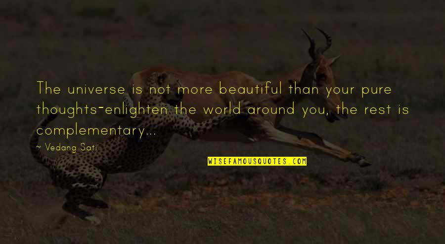 The Good Quote Instagram Quotes By Vedang Sati: The universe is not more beautiful than your The Good Quote Instagram Quotes By Vedang Sati: The universe is not more beautiful than your