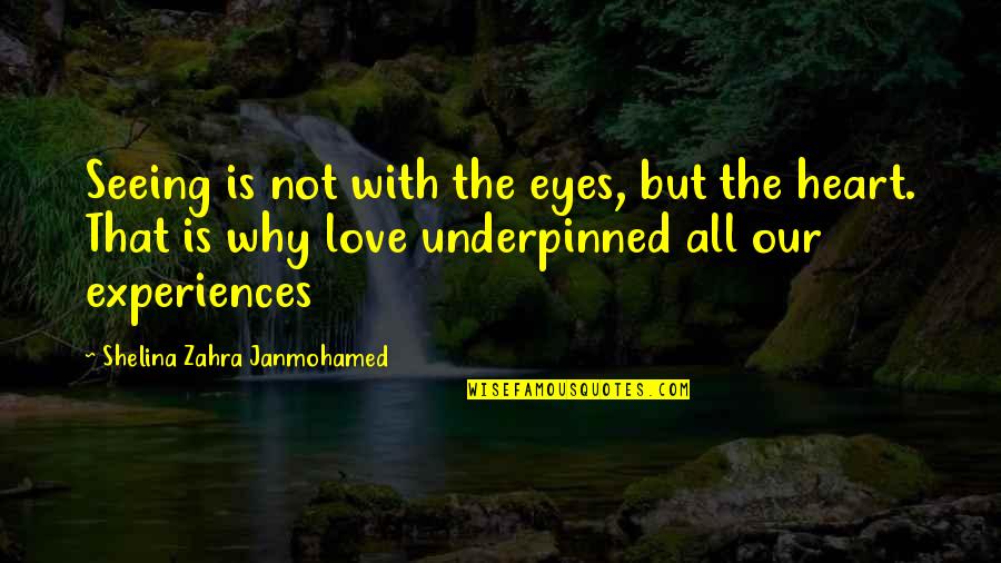 The Good Thing About Hitting Rock Bottom Quotes By Shelina Zahra Janmohamed: Seeing is not with the eyes, but the