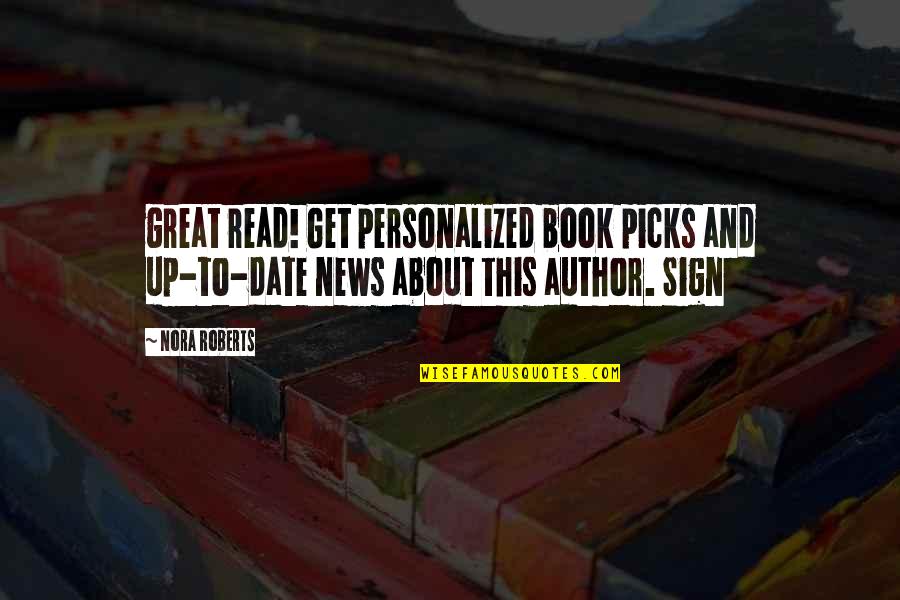 The Great Author Quotes By Nora Roberts: great read! Get personalized book picks and up-to-date