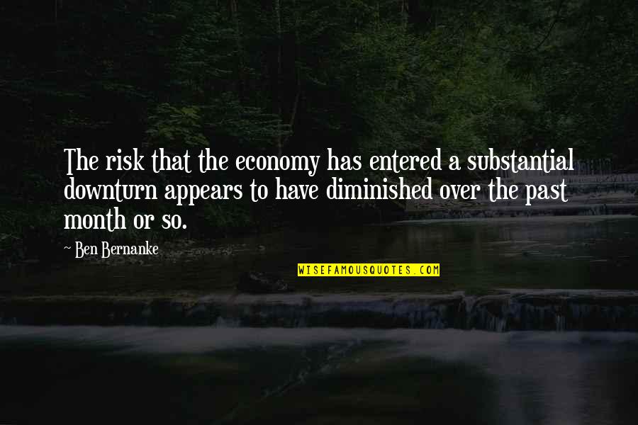 The Great Debaters Inspirational Quotes By Ben Bernanke: The risk that the economy has entered a