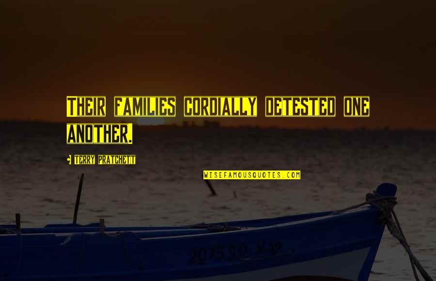 The Great Gatsby Chapter Quotes By Terry Pratchett: Their families cordially detested one another. The Great Gatsby Chapter Quotes By Terry Pratchett: Their families cordially detested one another.