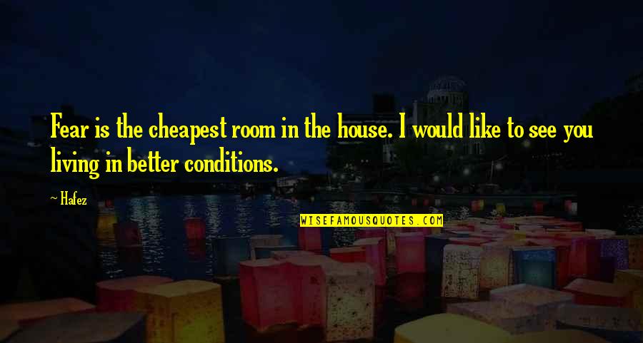 The Great Gatsby Luxury Quotes By Hafez: Fear is the cheapest room in the house. The Great Gatsby Luxury Quotes By Hafez: Fear is the cheapest room in the house.