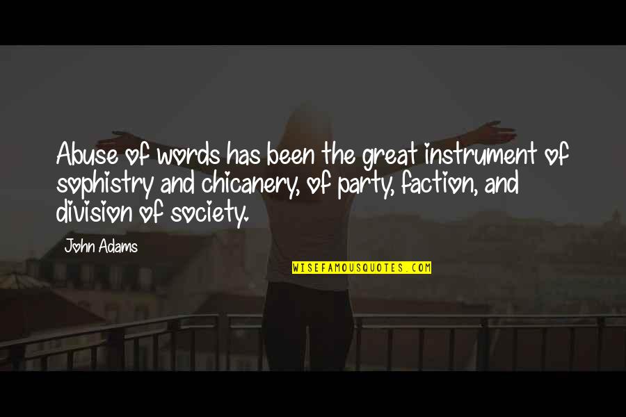The Great Society Quotes By John Adams: Abuse of words has been the great instrument