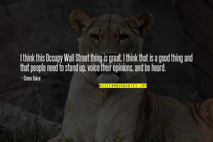 The Great Wall Quotes By Simon Baker: I think this Occupy Wall Street thing is