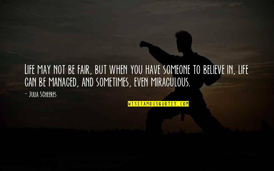 The Greatest Short Quotes By Julia Scheeres: Life may not be fair, but when you