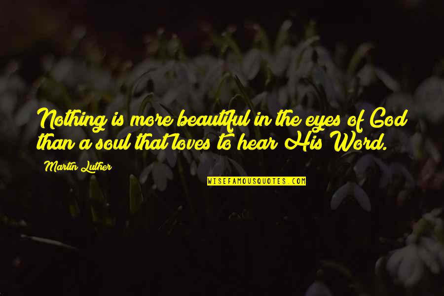 The Grugq Quotes By Martin Luther: Nothing is more beautiful in the eyes of The Grugq Quotes By Martin Luther: Nothing is more beautiful in the eyes of