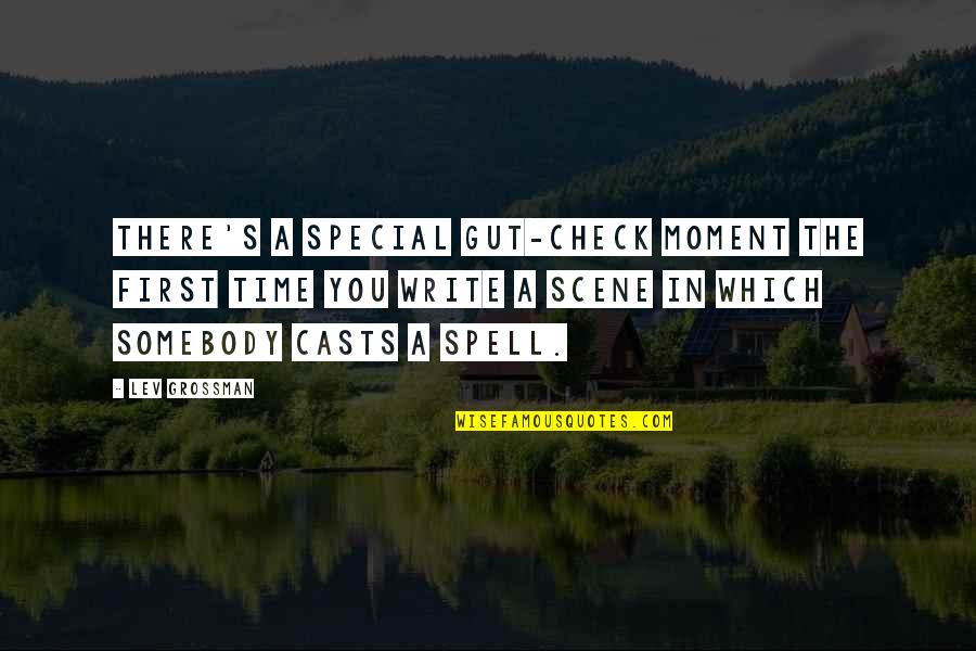 The Gut Quotes By Lev Grossman: There's a special gut-check moment the first time The Gut Quotes By Lev Grossman: There's a special gut-check moment the first time
