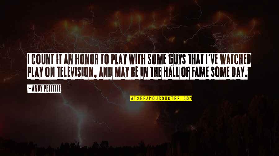 The Hall Of Fame Quotes By Andy Pettitte: I count it an honor to play with The Hall Of Fame Quotes By Andy Pettitte: I count it an honor to play with