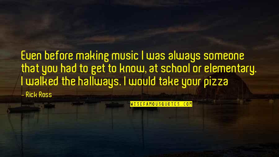 The Hallways Quotes By Rick Ross: Even before making music I was always someone The Hallways Quotes By Rick Ross: Even before making music I was always someone