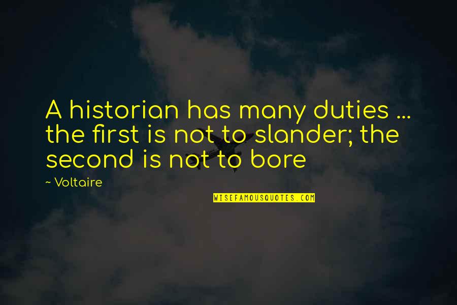 The Handmaids Tale Conflict Quotes By Voltaire: A historian has many duties ... the first