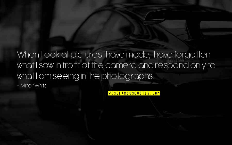 The Handmaids Tale Resistance Quotes By Minor White: When I look at pictures I have made, The Handmaids Tale Resistance Quotes By Minor White: When I look at pictures I have made,