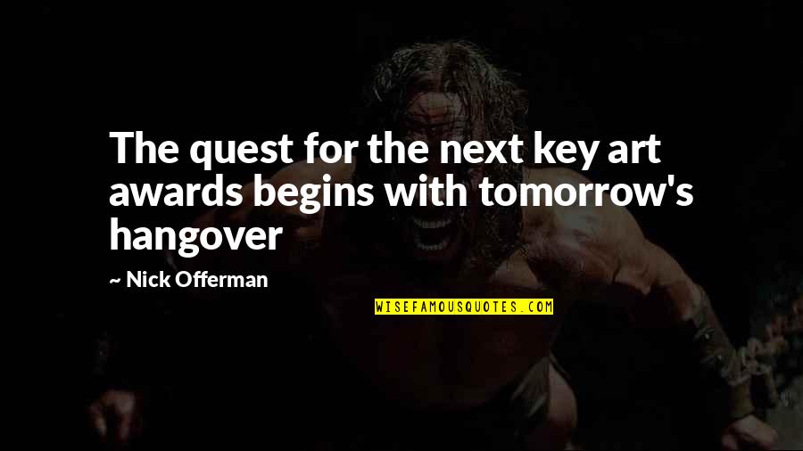 The Hangover Quotes By Nick Offerman: The quest for the next key art awards