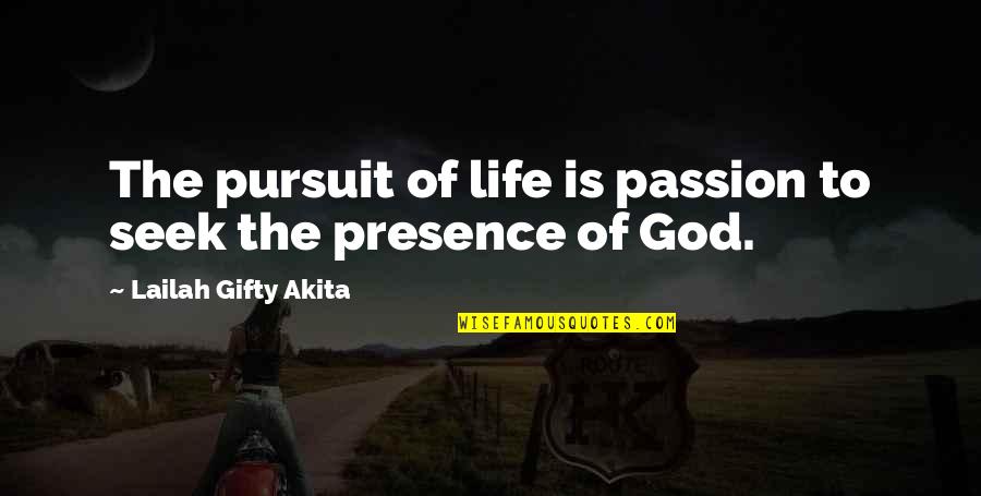 The Heart Medical Quotes By Lailah Gifty Akita: The pursuit of life is passion to seek
