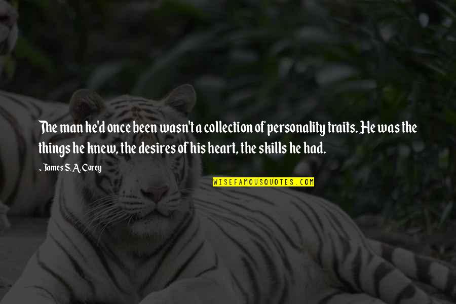 The Heart Of Man Quotes By James S.A. Corey: The man he'd once been wasn't a collection The Heart Of Man Quotes By James S.A. Corey: The man he'd once been wasn't a collection