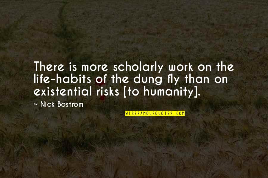 The Help Hilly Holbrook Book Quotes By Nick Bostrom: There is more scholarly work on the life-habits