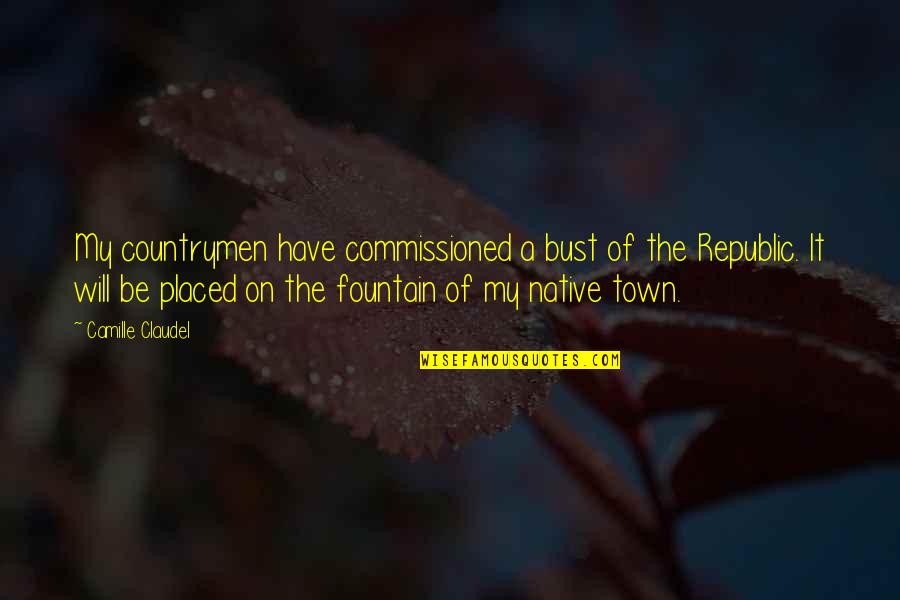 The Hibiscus Plant In Tuesdays With Morrie Quotes By Camille Claudel: My countrymen have commissioned a bust of the The Hibiscus Plant In Tuesdays With Morrie Quotes By Camille Claudel: My countrymen have commissioned a bust of the
