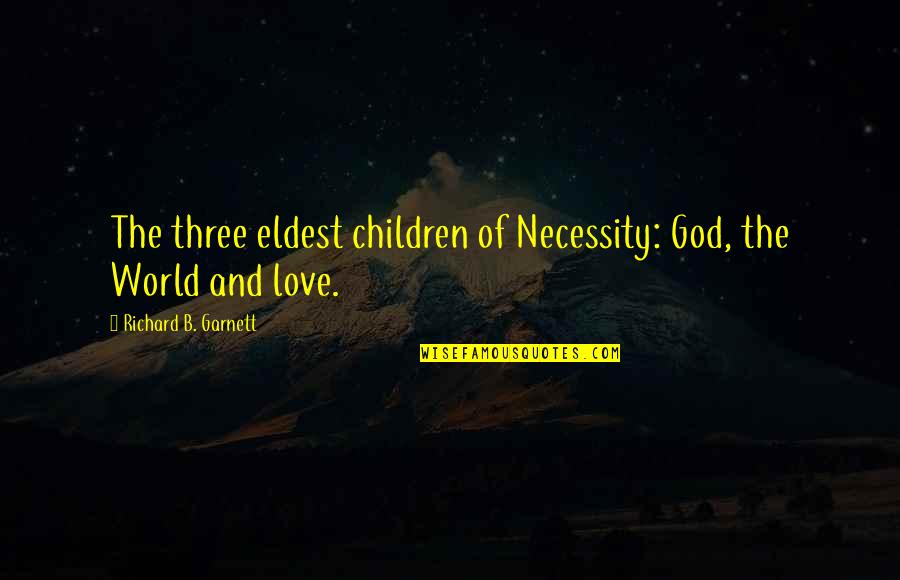 The Hibiscus Plant In Tuesdays With Morrie Quotes By Richard B. Garnett: The three eldest children of Necessity: God, the