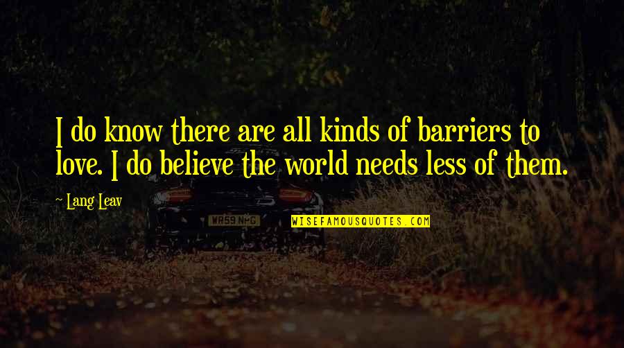 The Hobbit Im Going On An Adventure Quote Quotes By Lang Leav: I do know there are all kinds of The Hobbit Im Going On An Adventure Quote Quotes By Lang Leav: I do know there are all kinds of