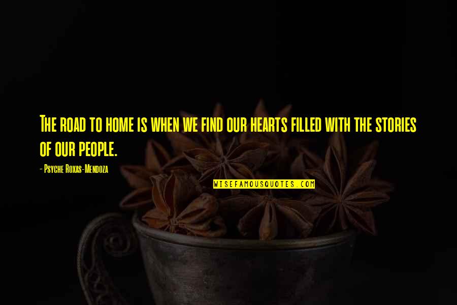 The Home Quotes By Psyche Roxas-Mendoza: The road to home is when we find The Home Quotes By Psyche Roxas-Mendoza: The road to home is when we find