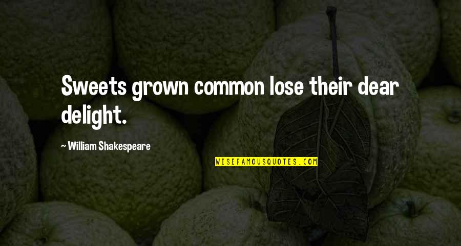 The Hunger Games Katniss Hunting Quotes By William Shakespeare: Sweets grown common lose their dear delight. The Hunger Games Katniss Hunting Quotes By William Shakespeare: Sweets grown common lose their dear delight.