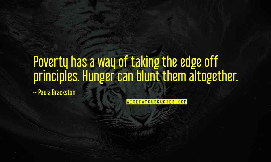 The Hunger Quotes By Paula Brackston: Poverty has a way of taking the edge