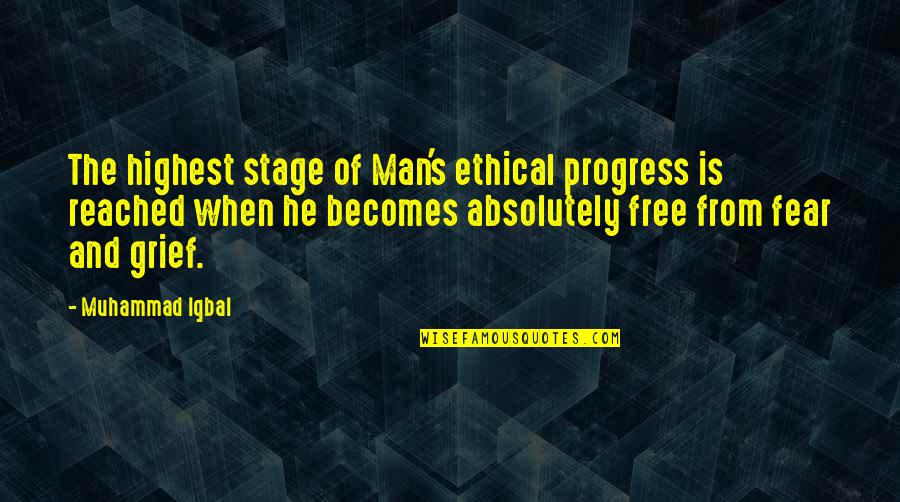 The Hydrogen Bomb Quotes By Muhammad Iqbal: The highest stage of Man's ethical progress is