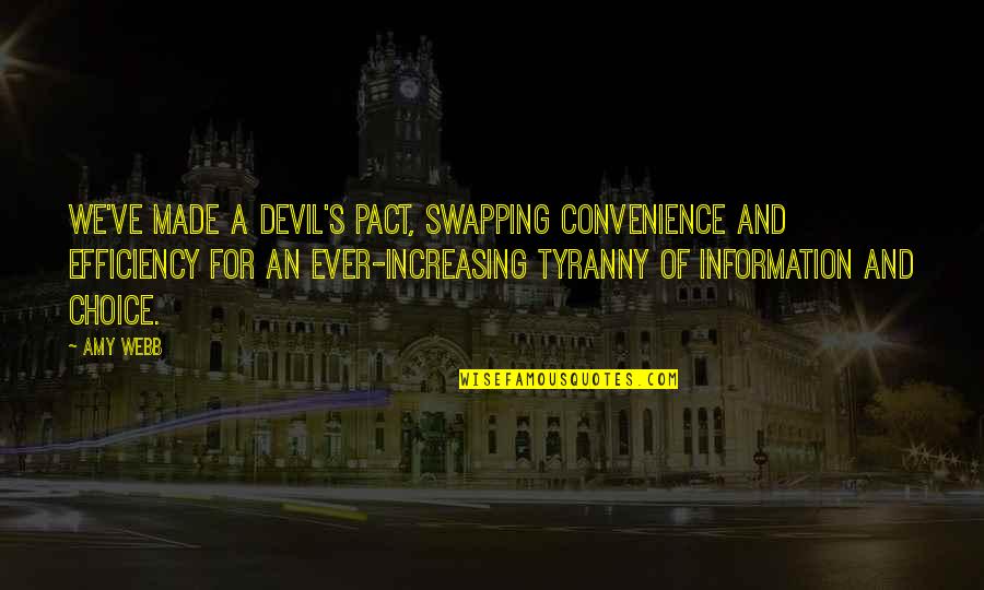The Importance Of Being Seven Quotes By Amy Webb: We've made a devil's pact, swapping convenience and