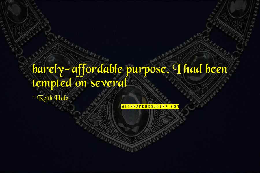 The Importance Of Good Teaching Quotes By Keith Hale: barely-affordable purpose. I had been tempted on several