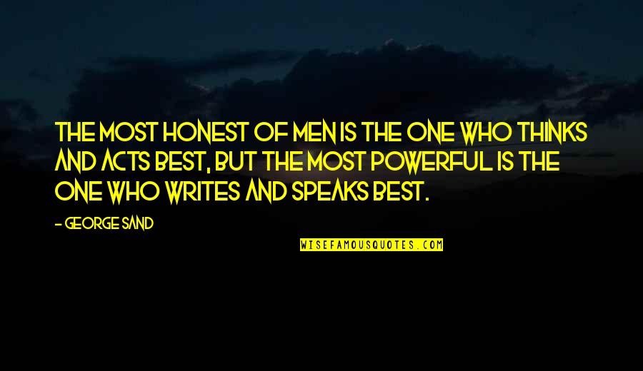 The Importance Of Learning English Language Quotes By George Sand: The most honest of men is the one