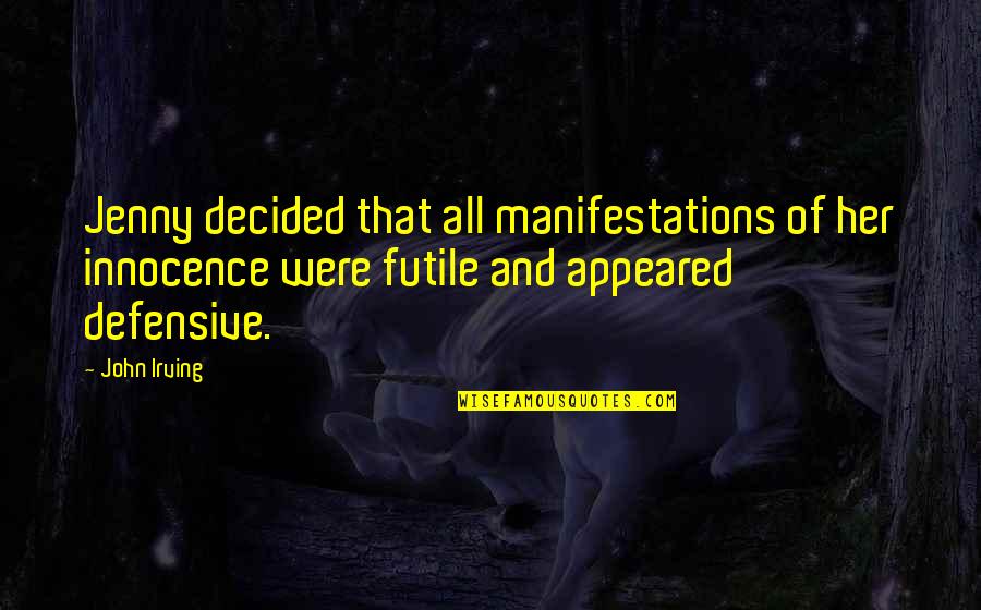 The Importance Of Telling The Truth Quotes By John Irving: Jenny decided that all manifestations of her innocence