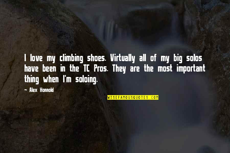 The Important Of Shoes Quotes By Alex Honnold: I love my climbing shoes. Virtually all of