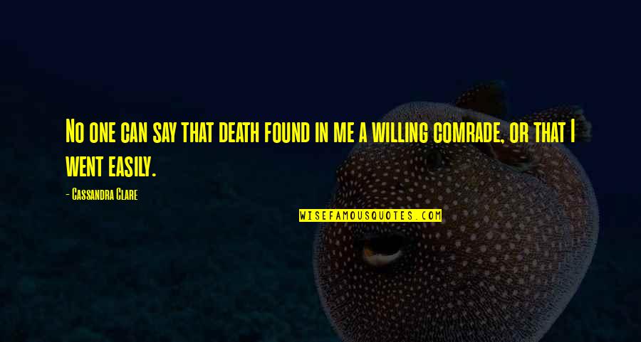 The Infernal Devices Clockwork Princess Quotes By Cassandra Clare: No one can say that death found in