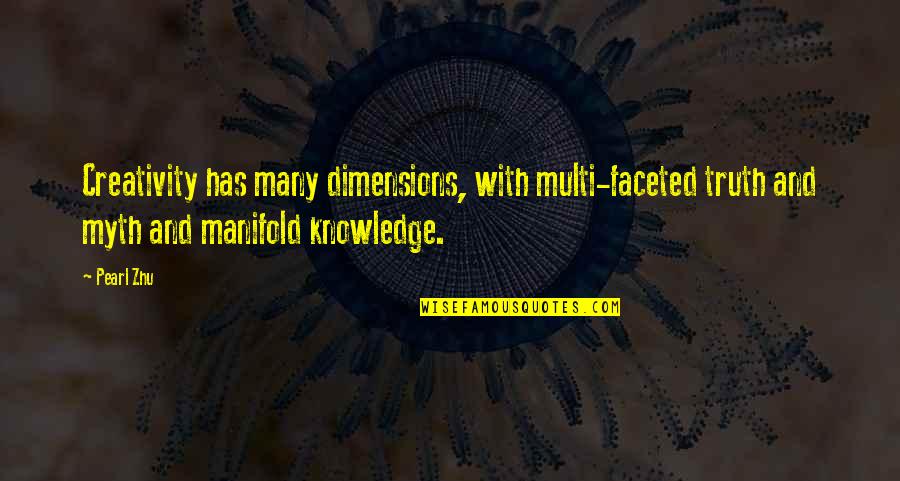 The Interaction Of Math And Physics Quotes By Pearl Zhu: Creativity has many dimensions, with multi-faceted truth and