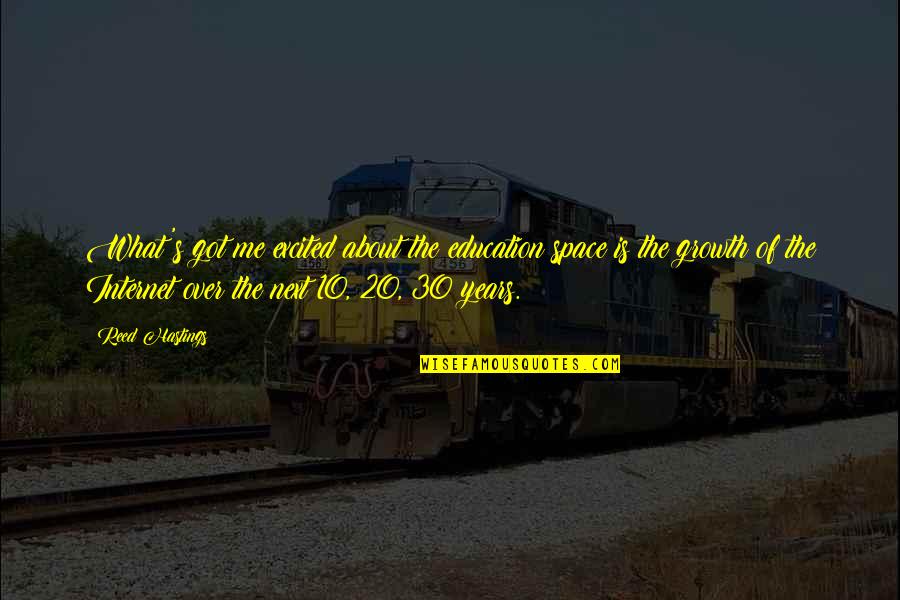 The Internet And Education Quotes By Reed Hastings: What's got me excited about the education space The Internet And Education Quotes By Reed Hastings: What's got me excited about the education space